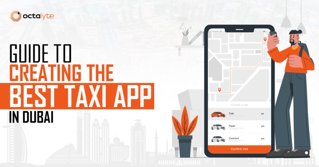 Guide to Creating the Best Taxi App Dubai