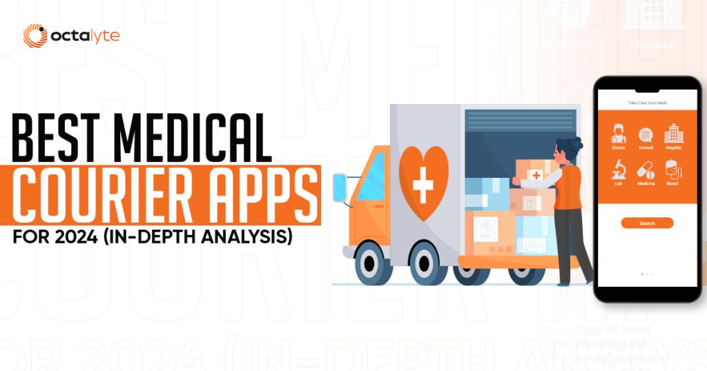 Best Medical Courier Apps for 2024 (In-depth Analysis)